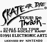 Skate or Die - Tour de Thrash (USA) Title Screen